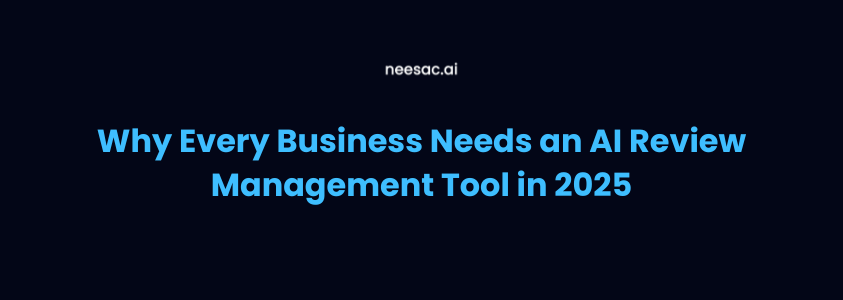 Why Every Business Needs an AI Review Management Tool in 2025