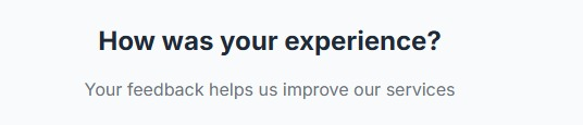 How was your experience?